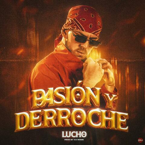 Pasión y Derroche (feat. RoMn Beatz)