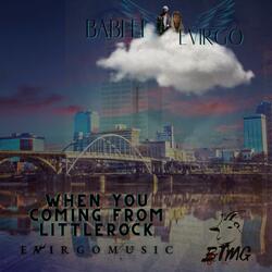 When you coming from Little Rock (feat. Evirgo)