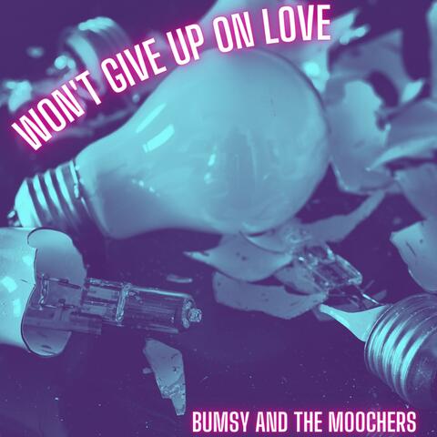 Won't Give Up On Love