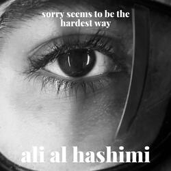 Sorry Seems To Be The Hardest Way