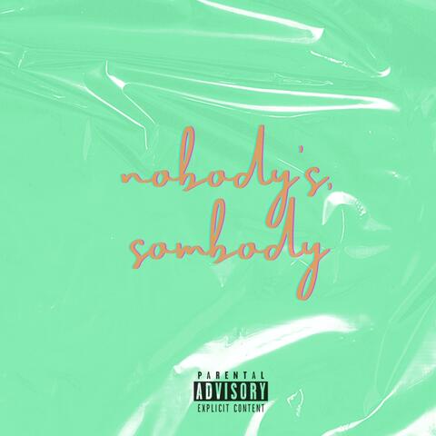 Nobody's Somebody (feat. g3)
