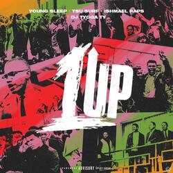 1 Up (feat. Tsu Surf, Ishmael Raps & Dj Tygga Ty)