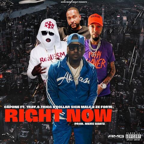 RIGHT NOW (feat. Tray.8.Trigg, Dollar Sign Malc & Ze Forte)