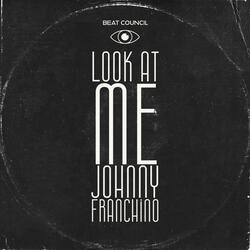 Look At Me (feat. Johnny Franchino)