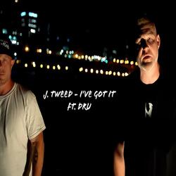 I'VE GOT IT (feat. DRU)