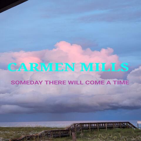 SOMEDAY THERE WILL COME A TIME