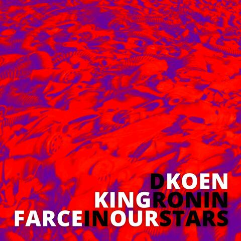 Farce In Our Stars (feat. DKOEN)