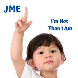 I'm Not Than I Am