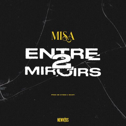 Entre 2 miroirs (feat. Misa)