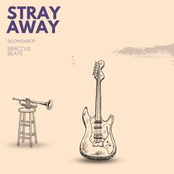 Stray Away (feat. Braccus Beats)