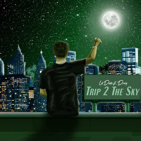 Trip 2 The Sky (feat. Dreyy)
