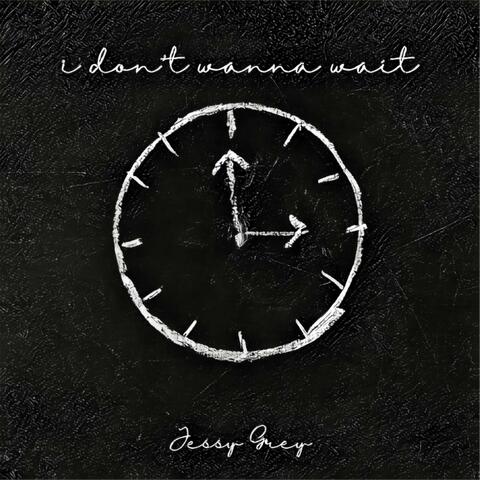 i don't wanna wait