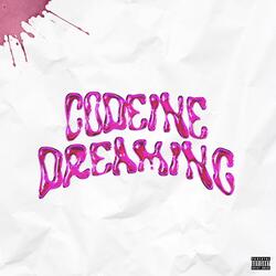 Codeine Dreaming (feat. Kid Bali)