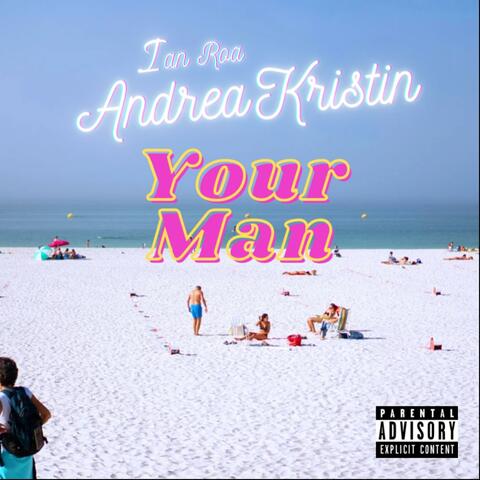 Your Man (feat. Ian Roa)