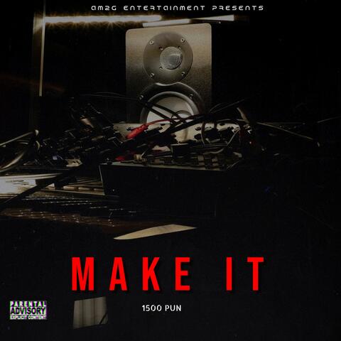 Make It (feat. DrewNoBKB)
