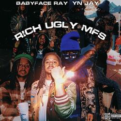 Rich Ugly Mfs (feat. Babyface Ray)