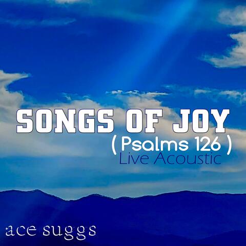 Songs Of Joy (Psalms 126)