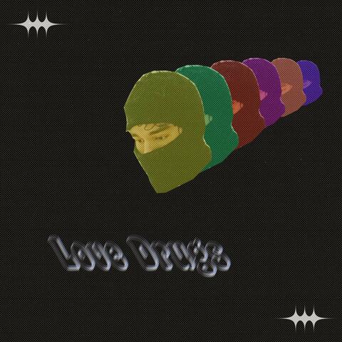 Love Drug$