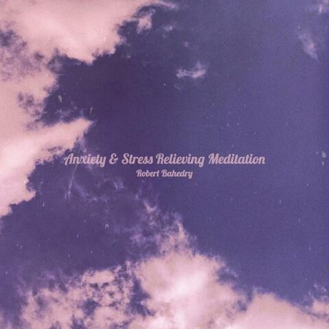 Meditation for Relieving Anxiety & Stress