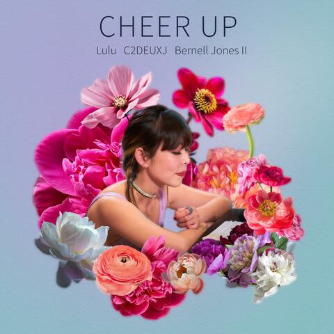 Cheer up (feat. C2DEUXJ & Bernell Jones II)