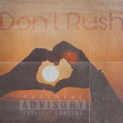 Dont Rush