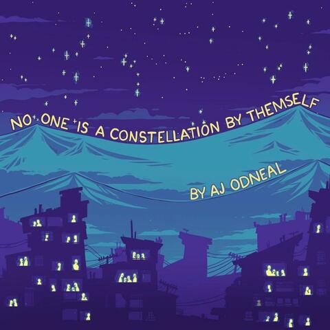 No One Is A Constellation By Themself