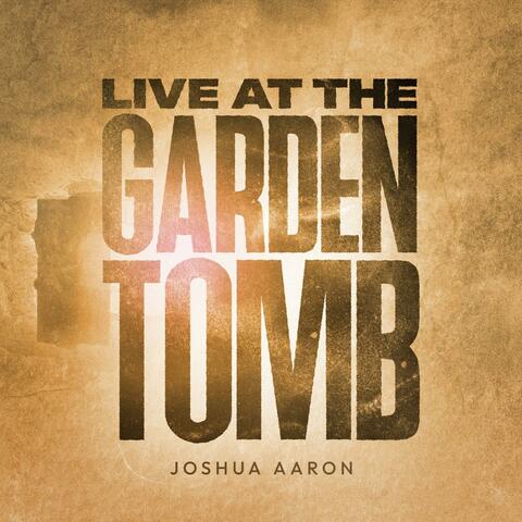 LIVE AT THE GARDEN TOMB