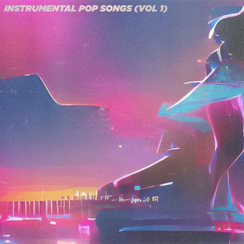 Instrumental Pop Songs (Vol 1)