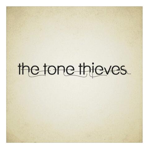 The Tone Thieves