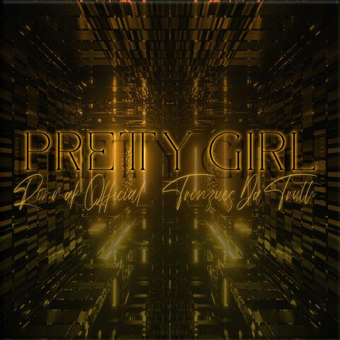 Pretty Girl (feat. Trinzeus Da Truth)