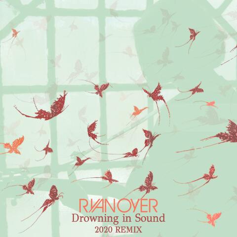 Drowning in Sound (2020 Remix)