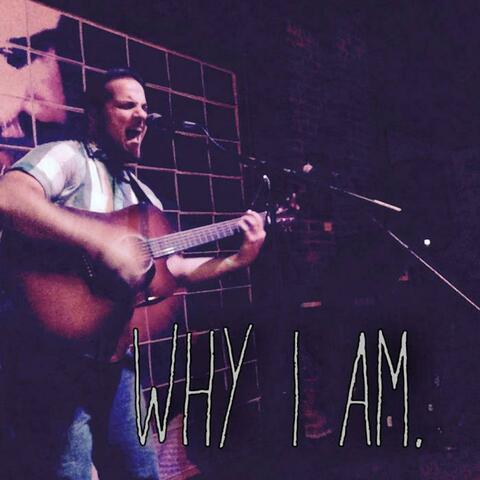 why i am