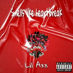 smells like heartbreak