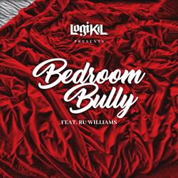 Bedroom Bully (feat. Ru Williams)