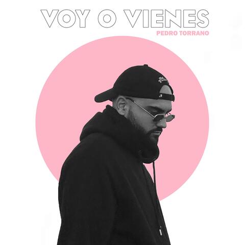 Voy o vienes