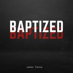 Baptized