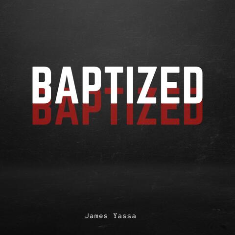 Baptized