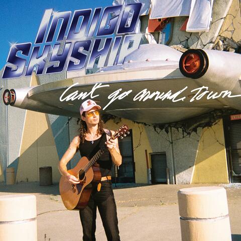 Can't Go Around Town