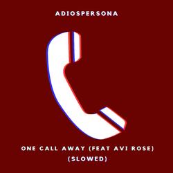 One Call Away (feat. Avi Rose)