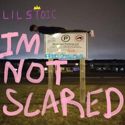 im not scared