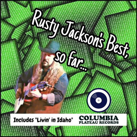 Rusty Jackson's Best, so far...