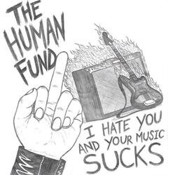I Hate You and Your Music Sucks