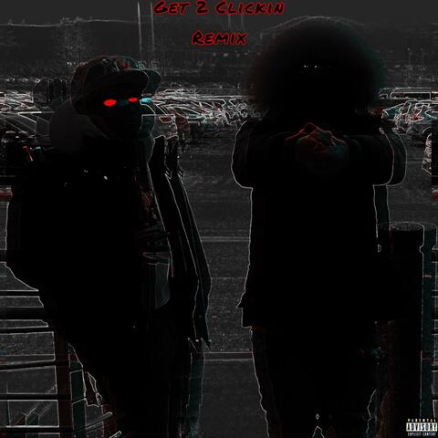 Get 2 Clickin (feat. Mondo Blitz) [remix]