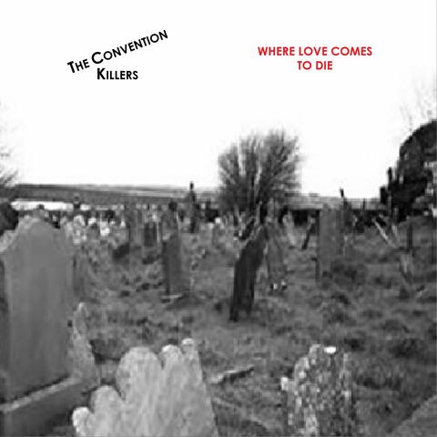 Where Love Comes to Die