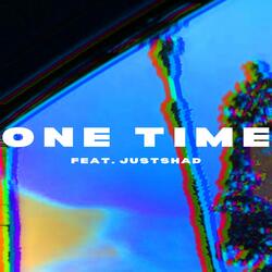 One Time (Sped Up) (feat. JustShad)