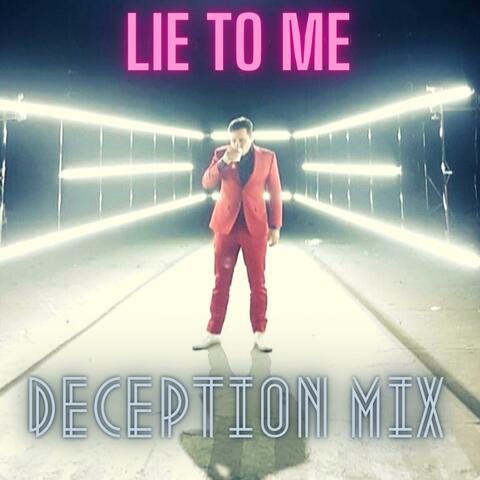 Lie To Me (Deception Mix)
