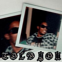 TOLD YOU (feat. AceFTN)