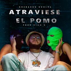 Atraviese el pomo (feat. Jerry Baby)
