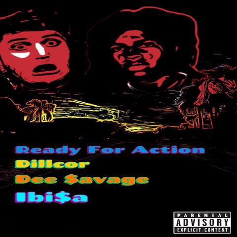 Ready For Action (feat. Dee $avage & Ibi$a)