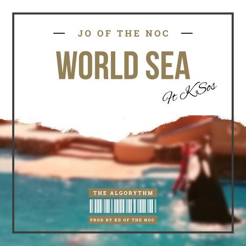 World Sea (feat. K Sos)